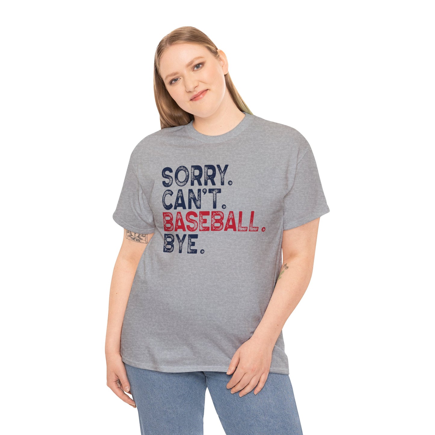 Sorry Can't Baseball Bye - Unisex Heavy Cotton Tee