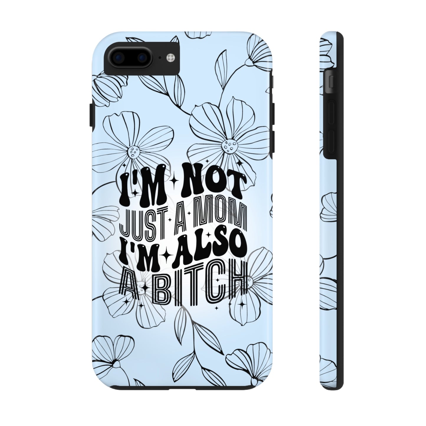 Not Just A Mom - Tough Phone Cases