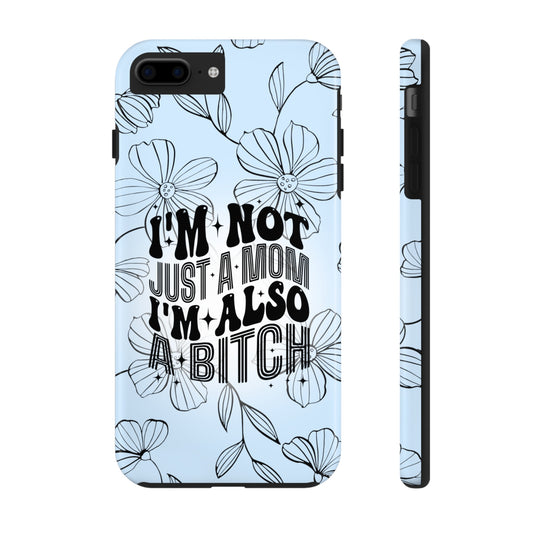 Not Just A Mom - Tough Phone Cases