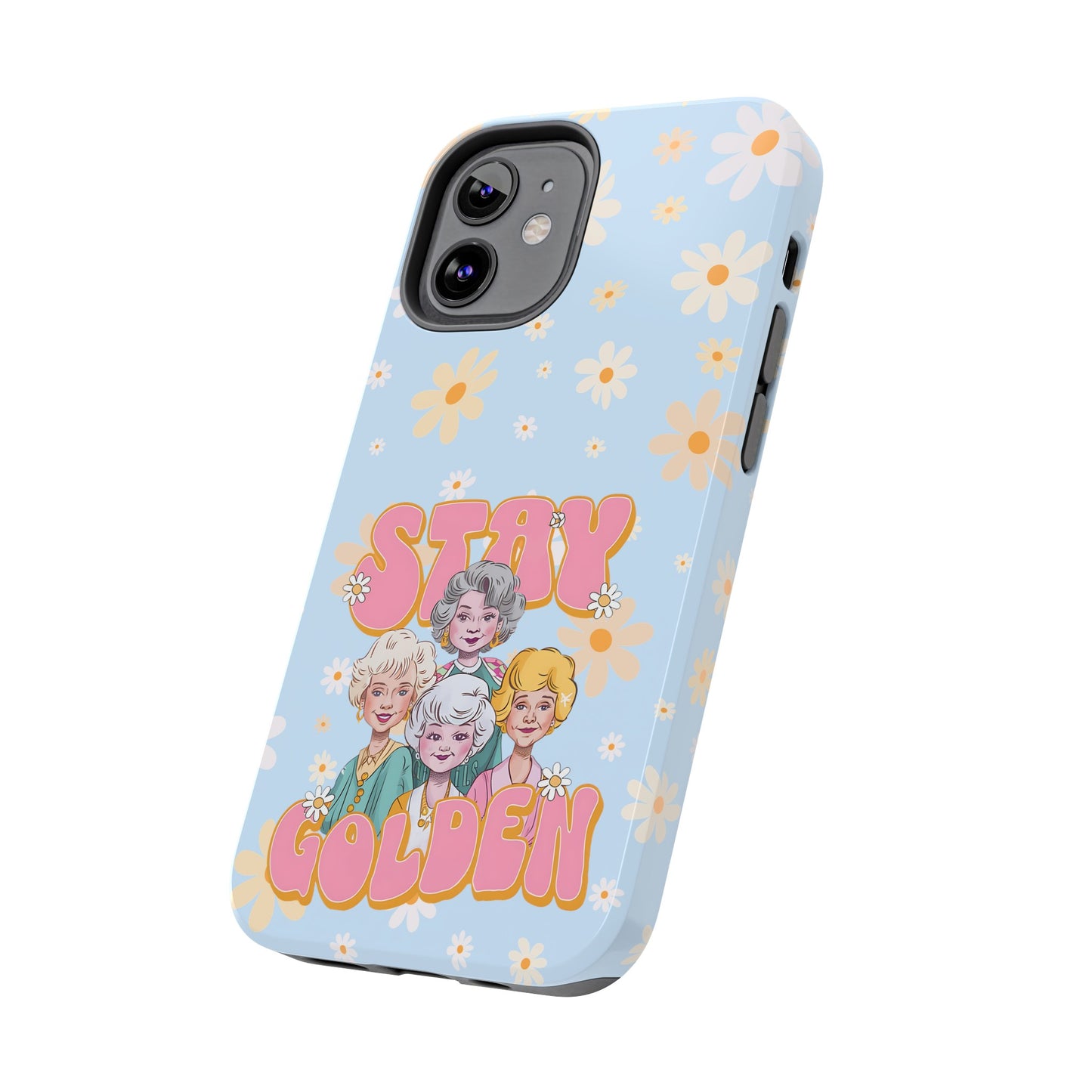 Stay Golden - Tough Phone Cases