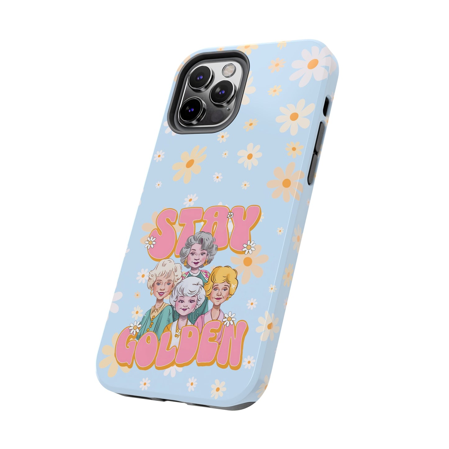 Stay Golden - Tough Phone Cases