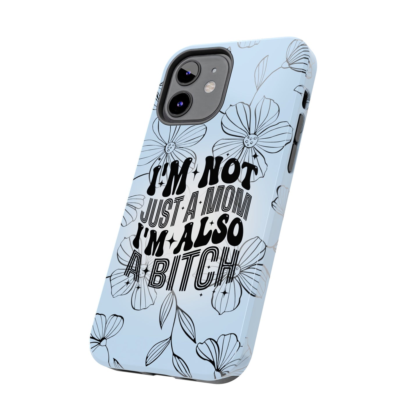 Not Just A Mom - Tough Phone Cases