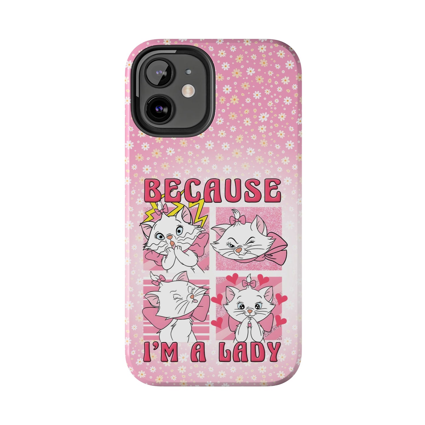 Because I'm A Lady  - Tough Phone Cases