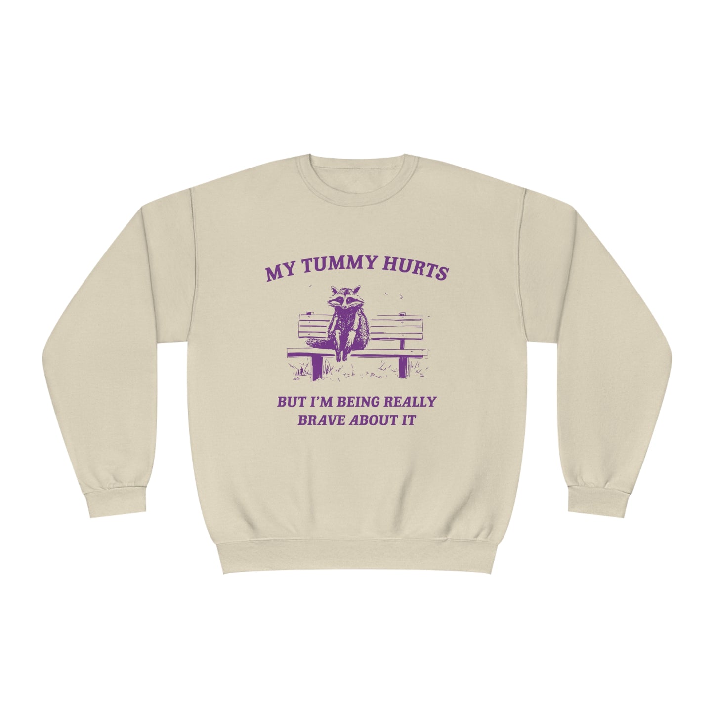 My Tummy Hurts  - Unisex NuBlend® Crewneck Sweatshirt