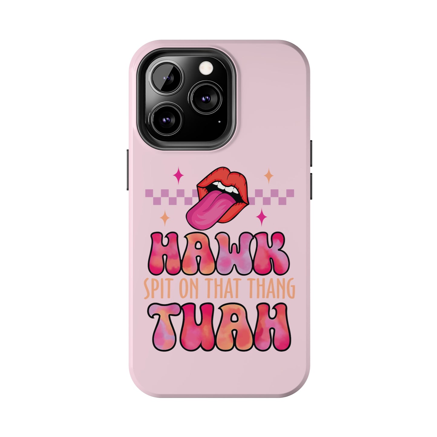 Hawk Tuah - Tough Phone Cases