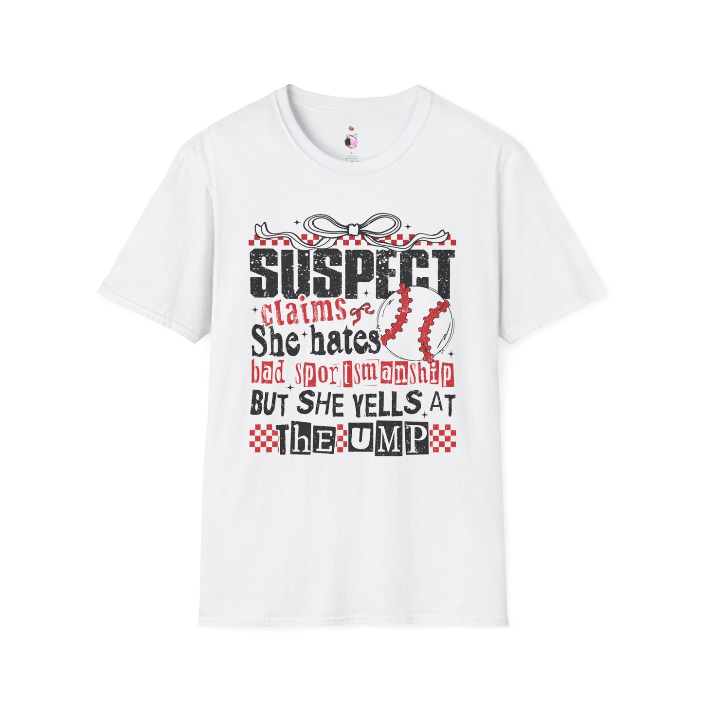 Suspect Yells At The Ump - Unisex Softstyle T-Shirt