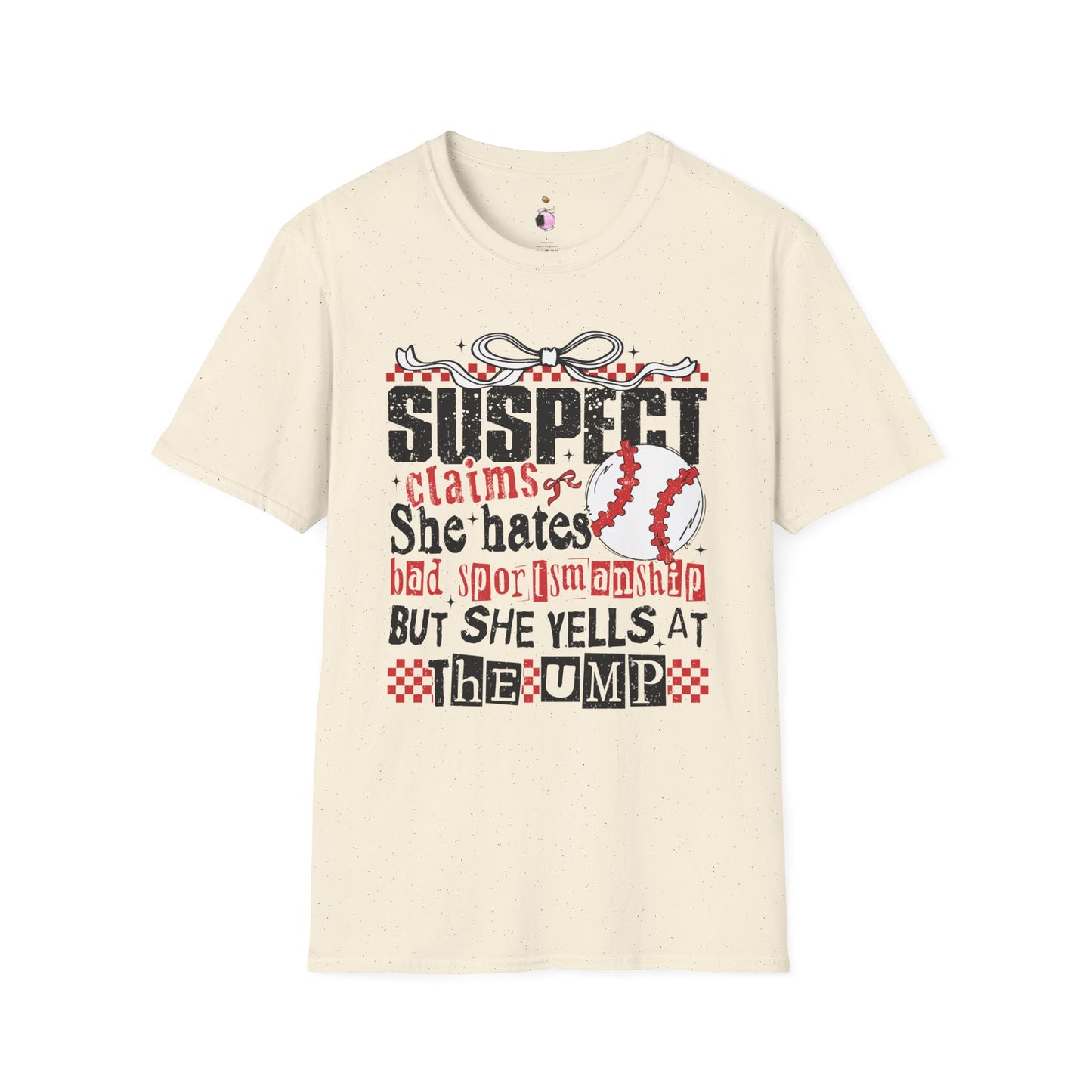 Suspect Yells At The Ump - Unisex Softstyle T-Shirt