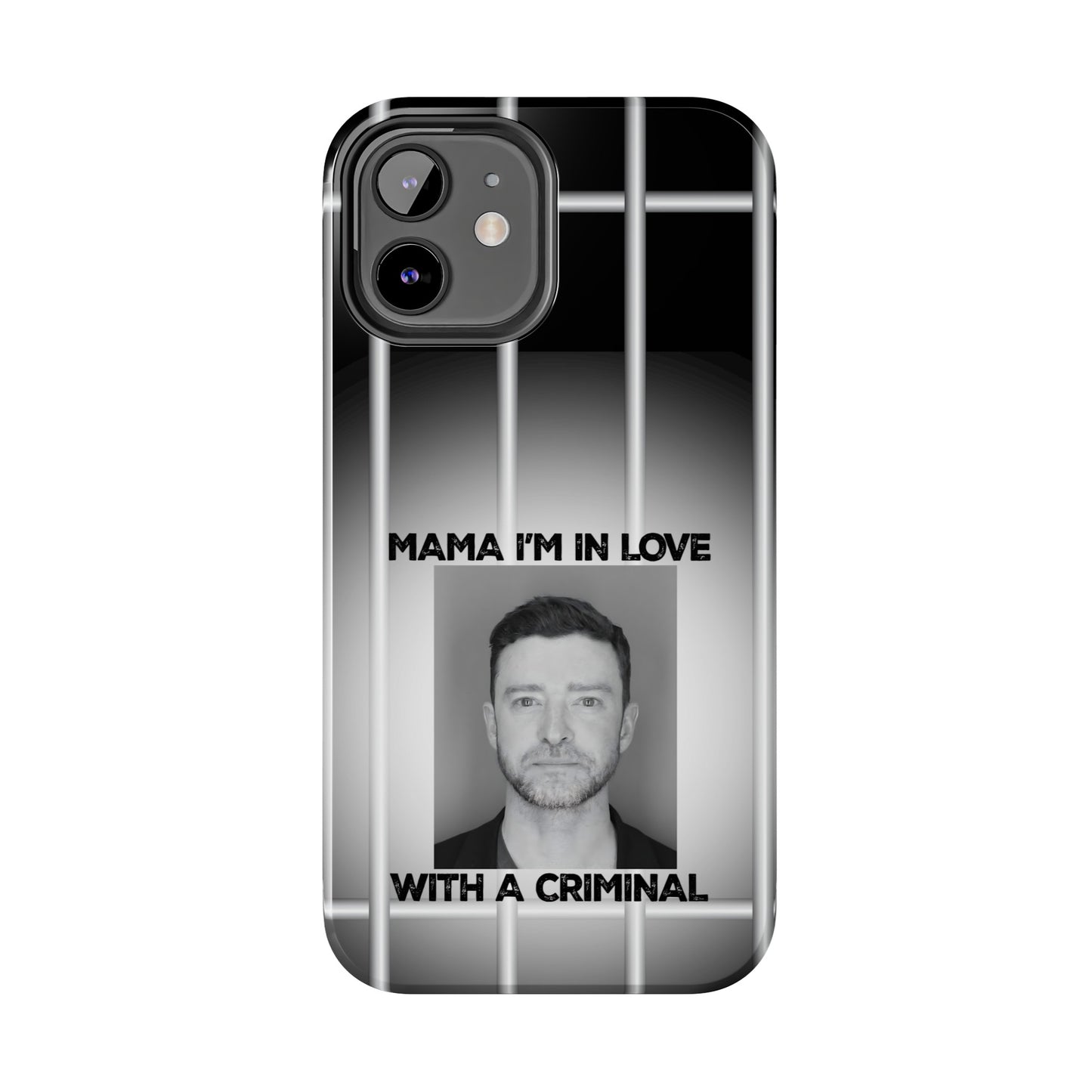 Mama I'm In Love With A Criminal - Tough Phone Cases