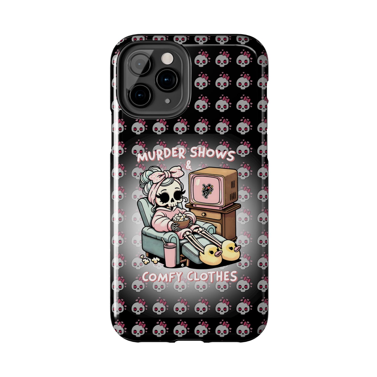 Murder Shoes and Comfy Clothes- Tough Phone Cases