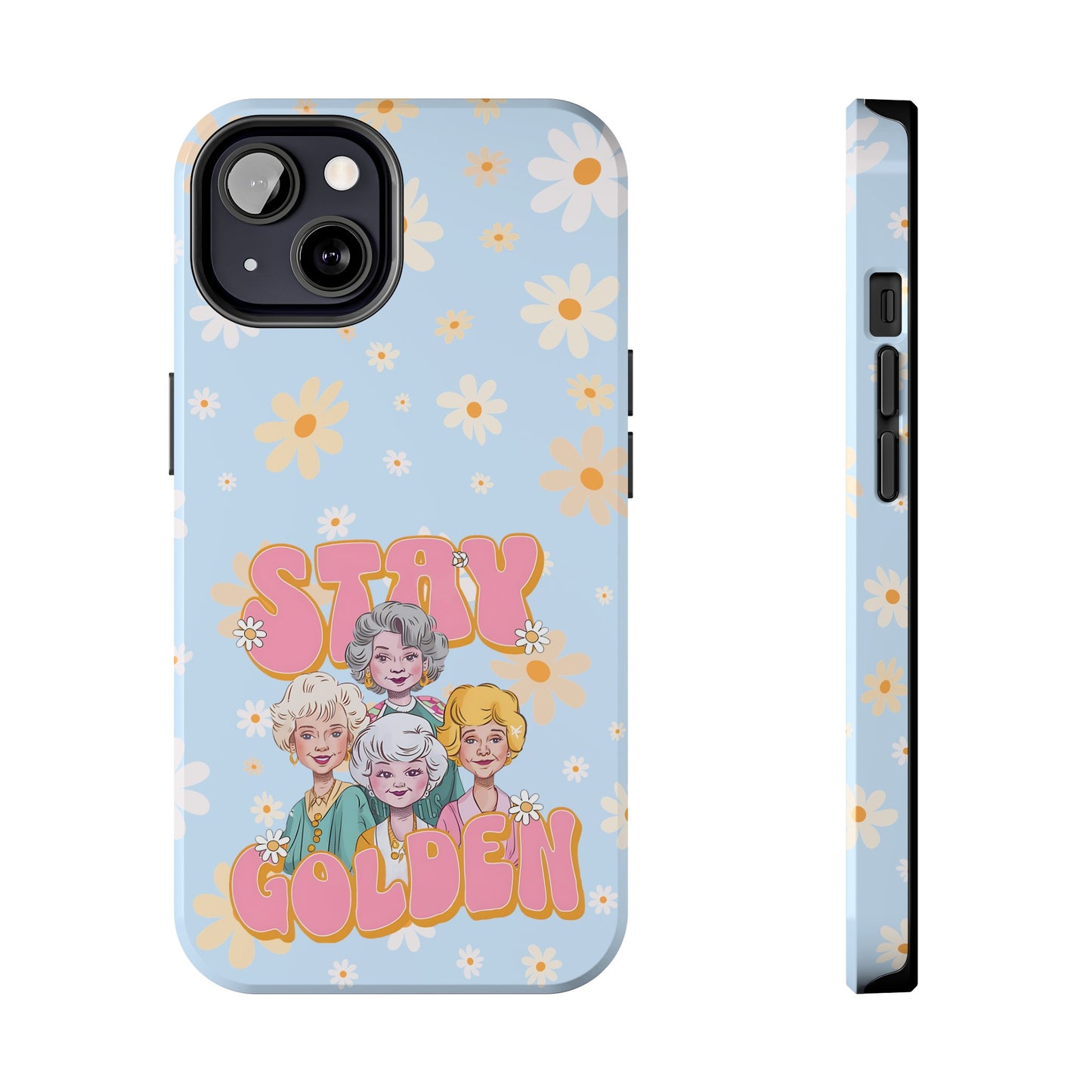 Stay Golden - Tough Phone Cases