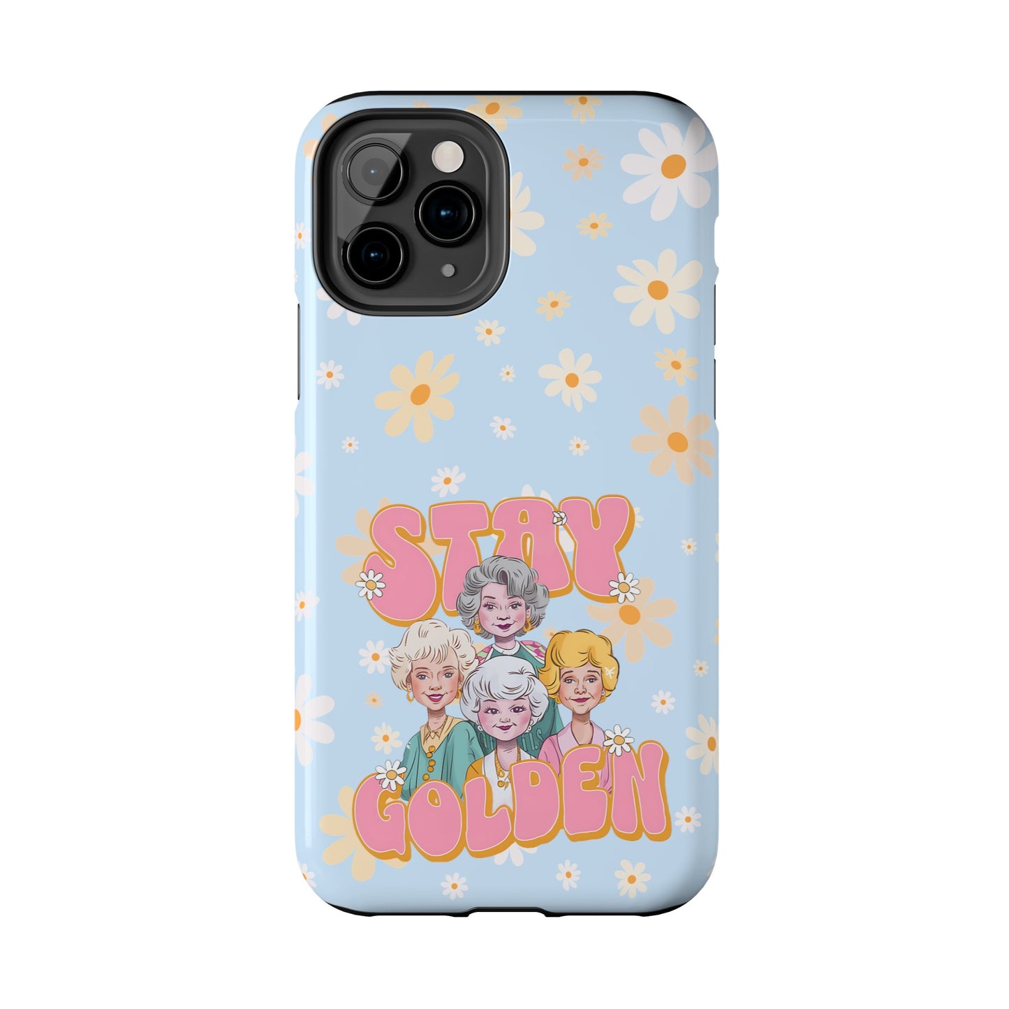 Stay Golden - Tough Phone Cases