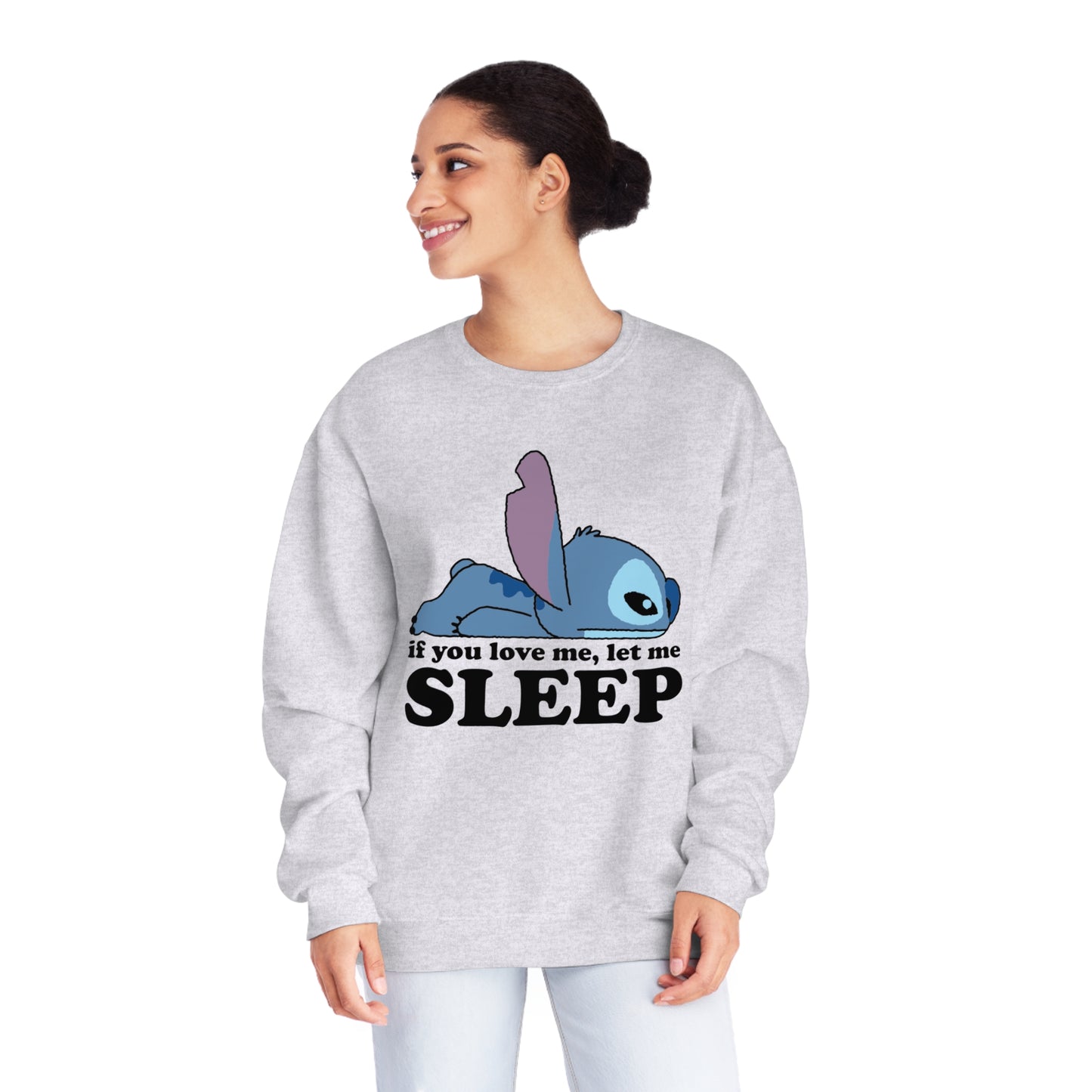 If you love me let me sleep - Unisex NuBlend® Crewneck Sweatshirt