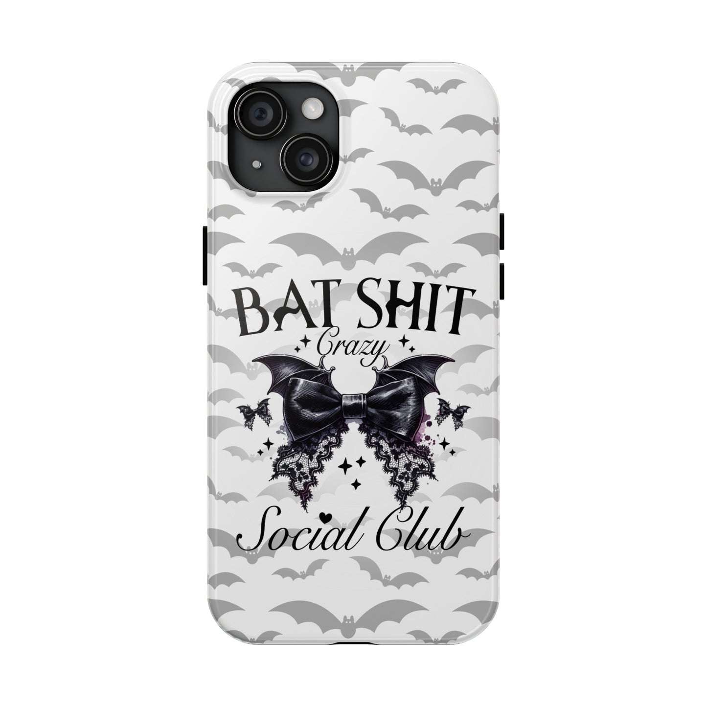 Bat Shit Crazy Social Club - Tough Phone Cases