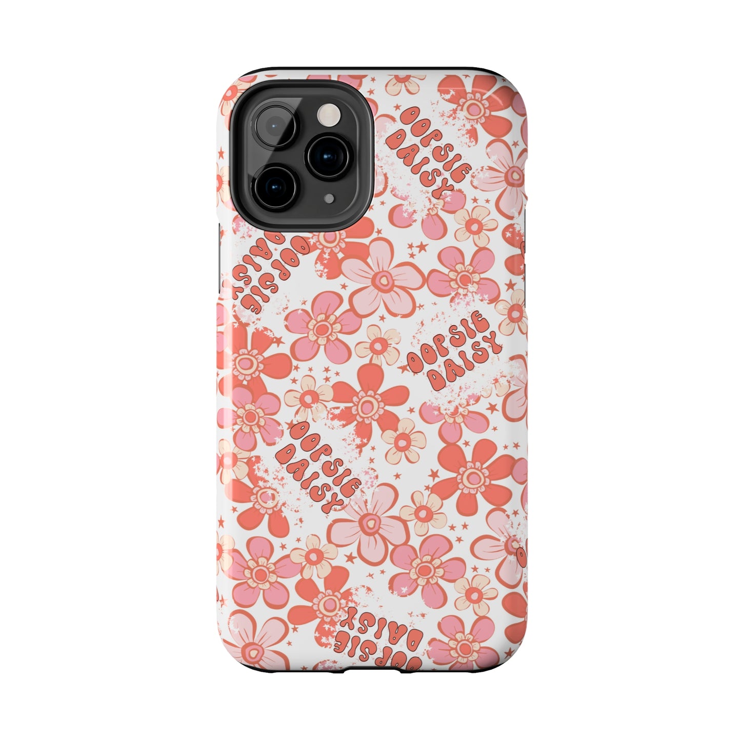 Oopsie Daisy - Tough Phone Cases