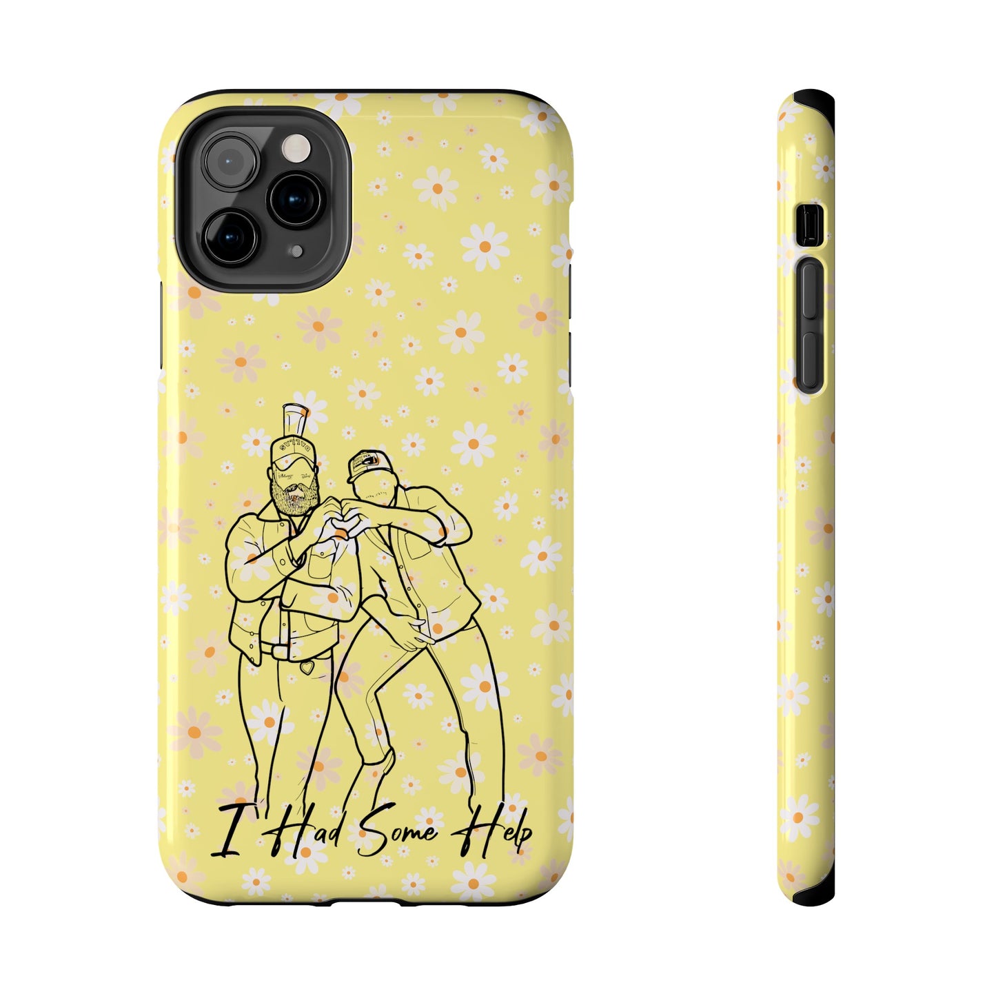 I Had Some Help - Tough Phone Cases