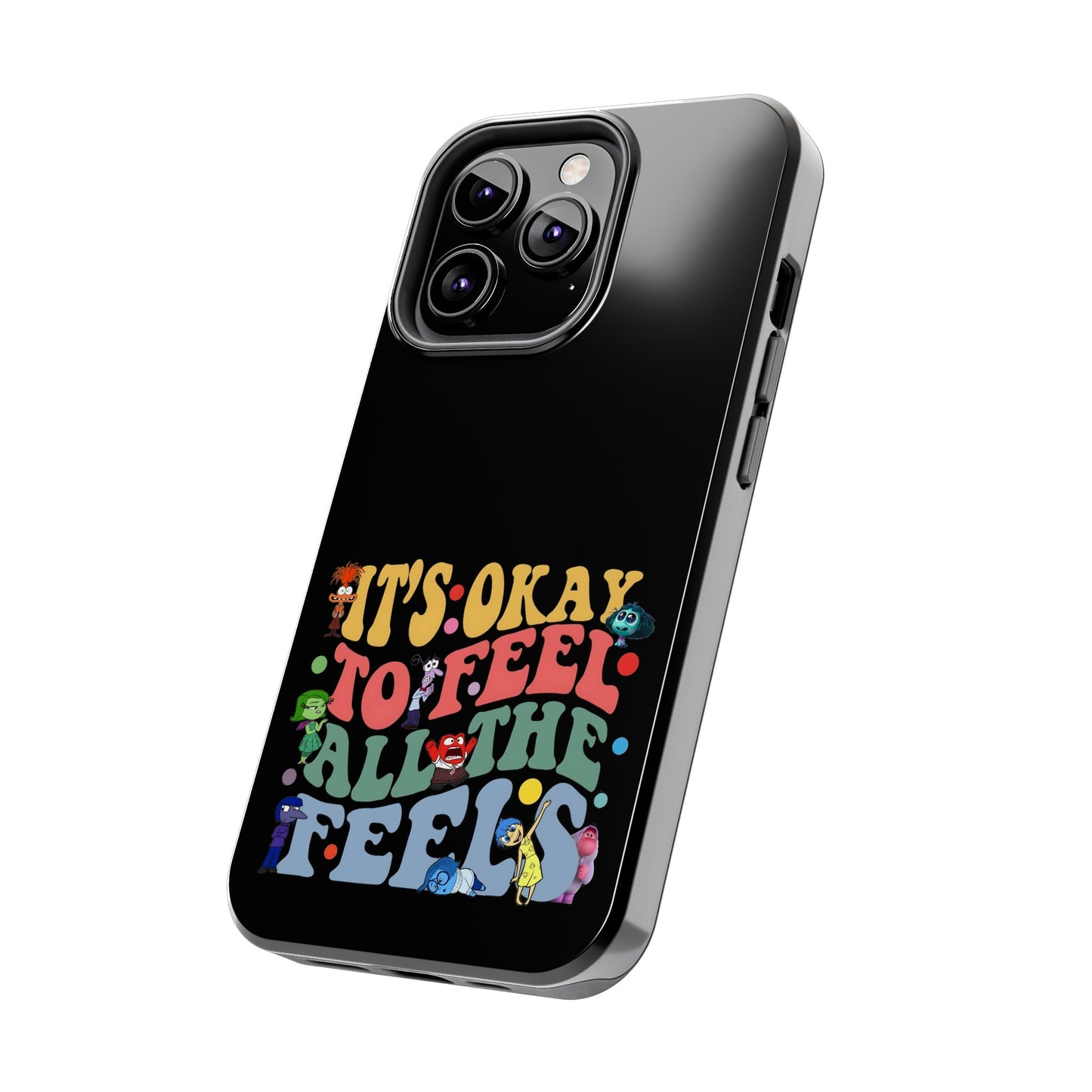 It's Okay To Feel All The Feels - Tough Phone Cases