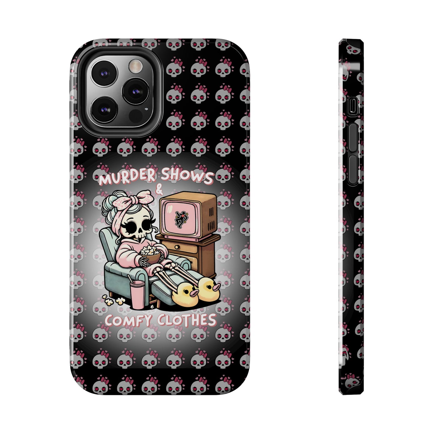 Murder Shoes and Comfy Clothes- Tough Phone Cases