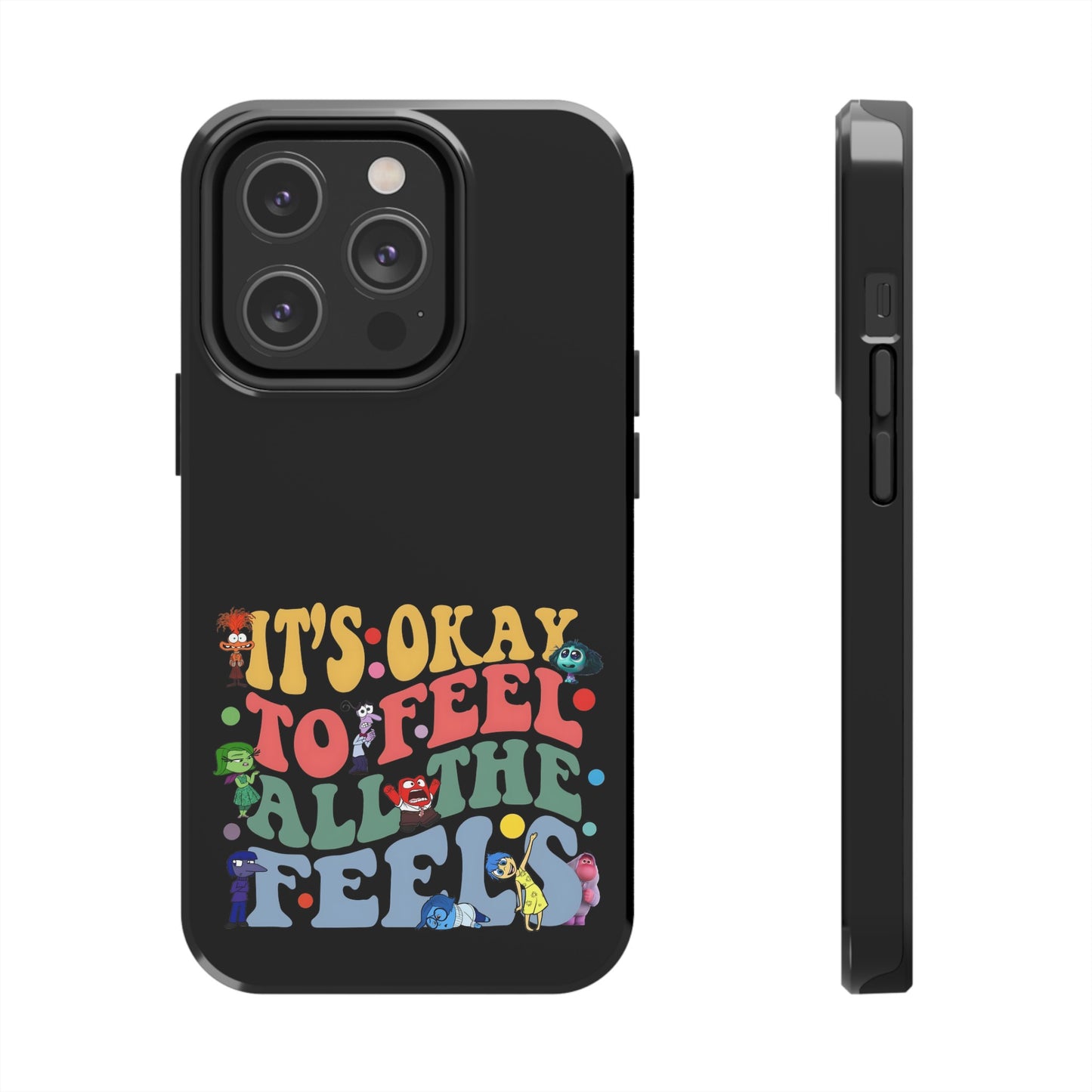 It's Okay To Feel All The Feels - Tough Phone Cases