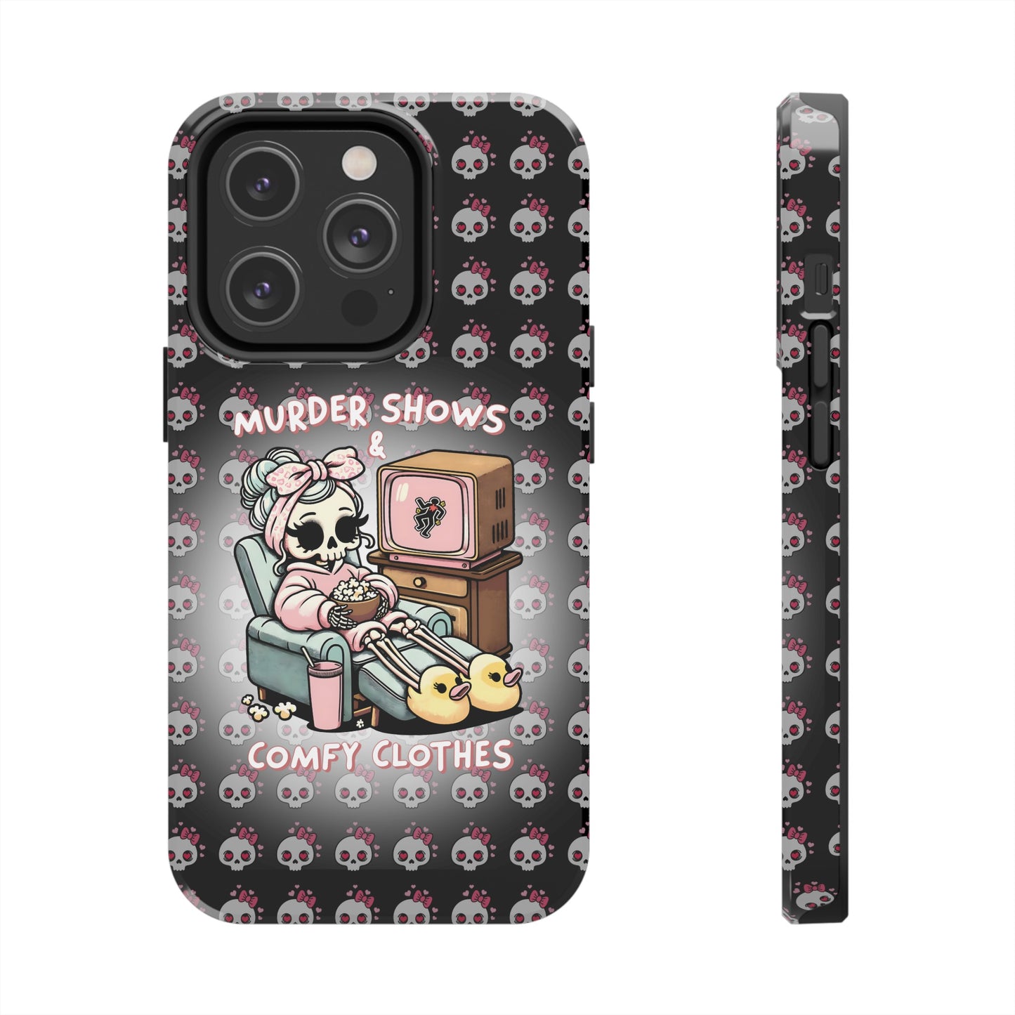 Murder Shoes and Comfy Clothes- Tough Phone Cases