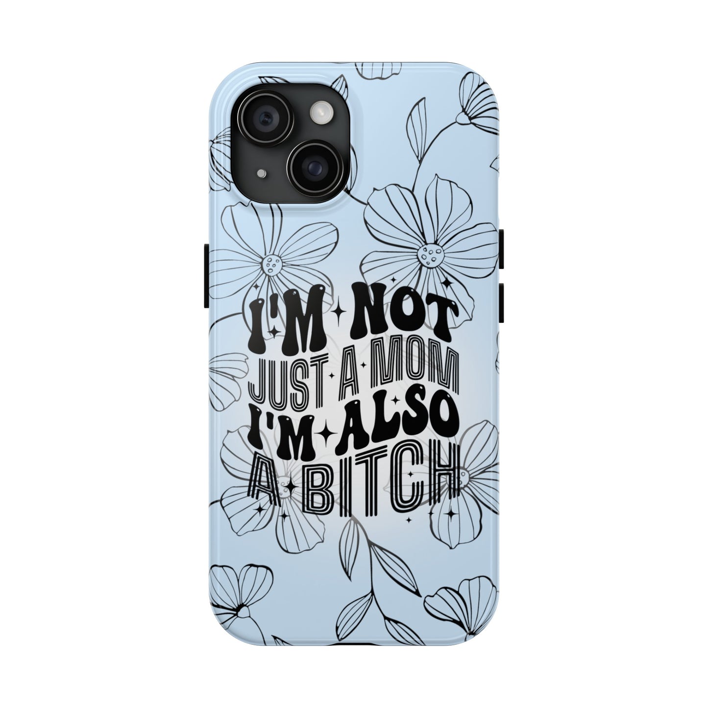 Not Just A Mom - Tough Phone Cases