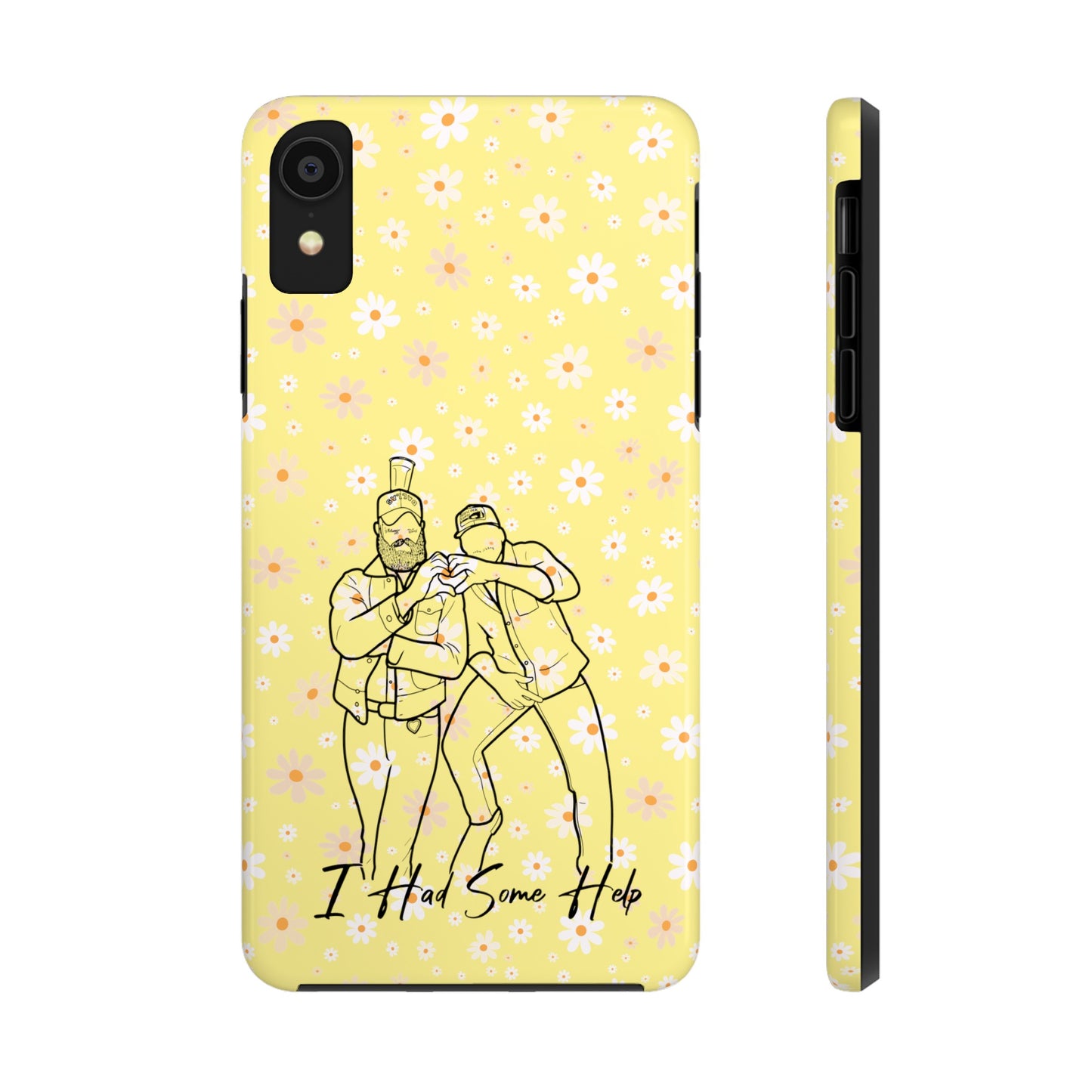 I Had Some Help - Tough Phone Cases