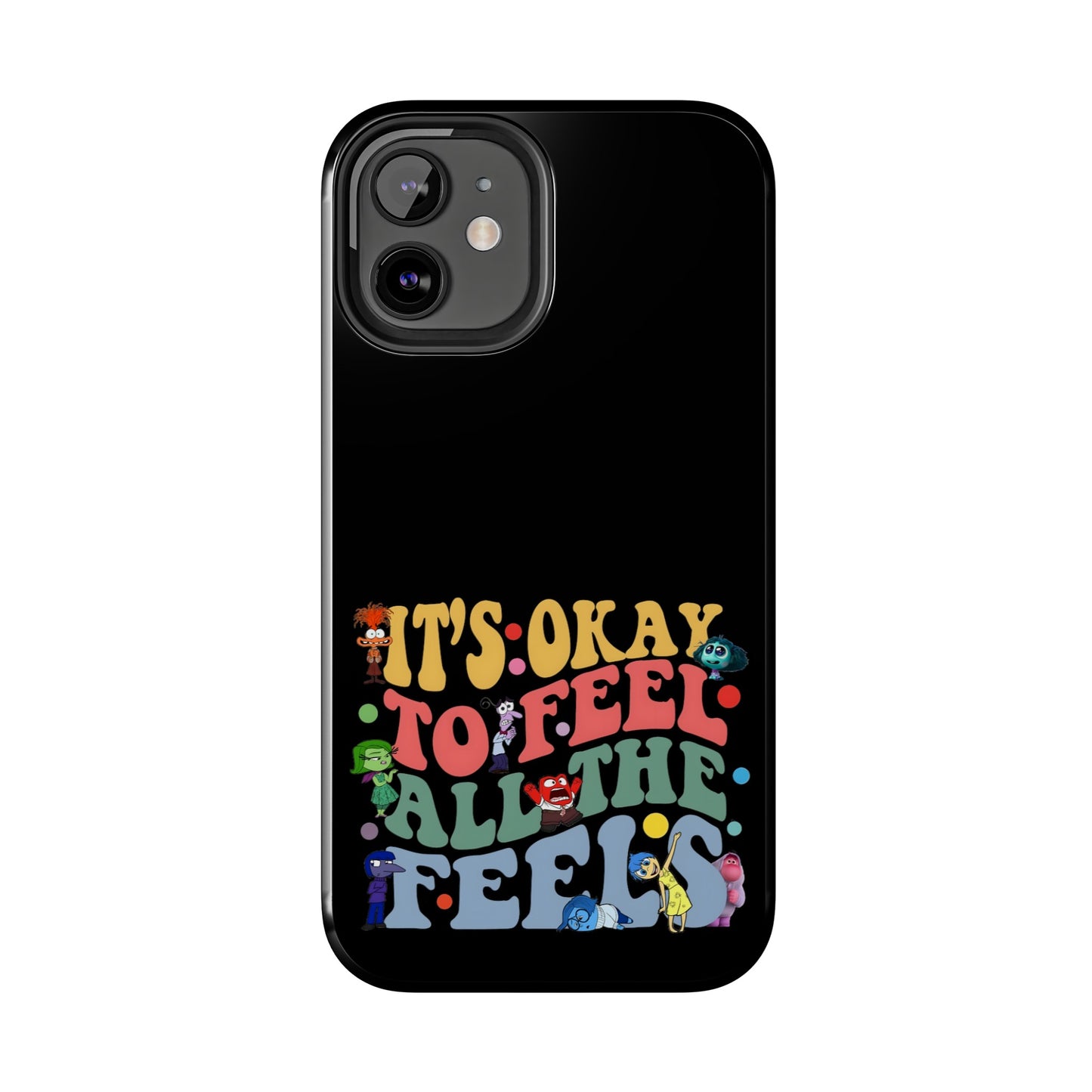 It's Okay To Feel All The Feels - Tough Phone Cases