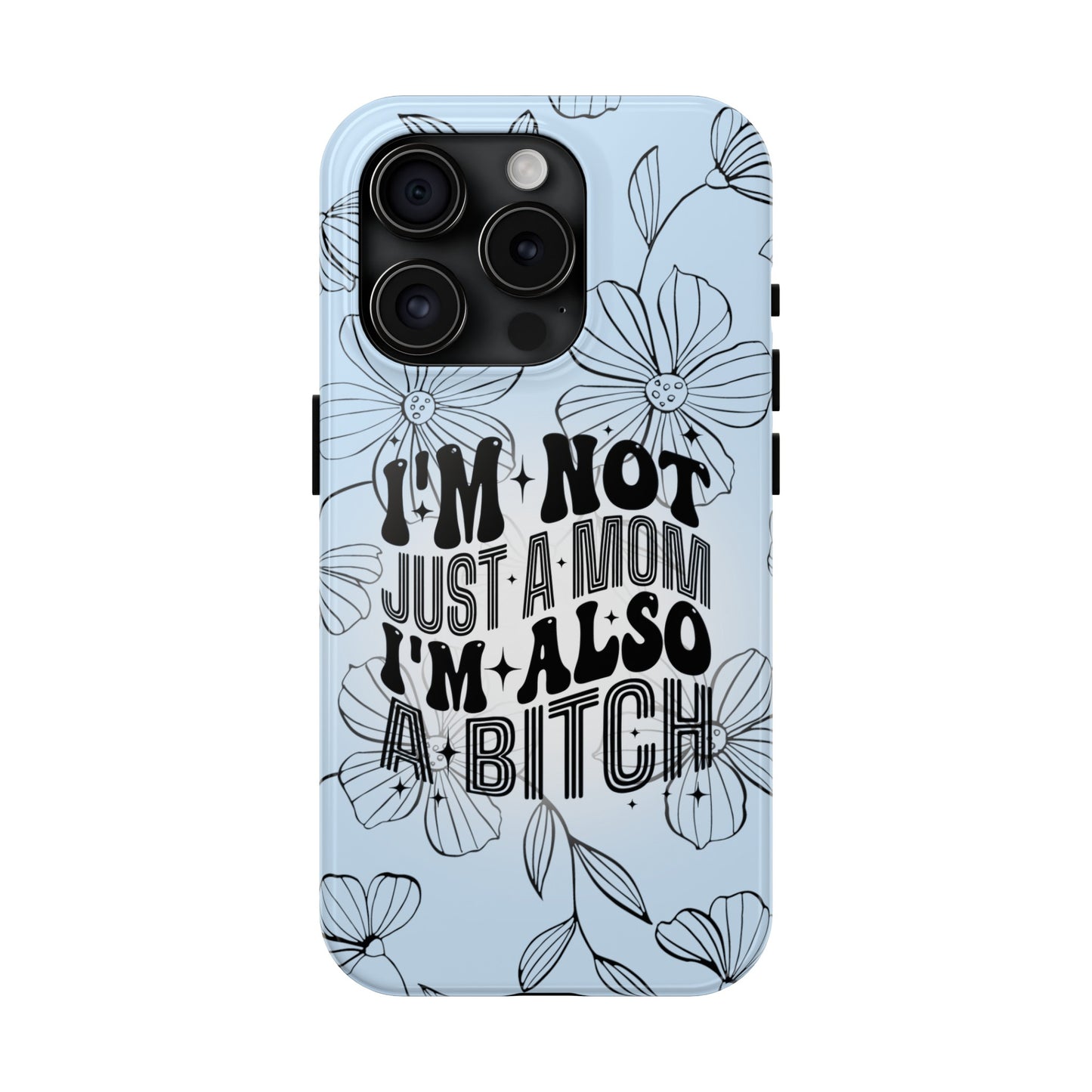 Not Just A Mom - Tough Phone Cases