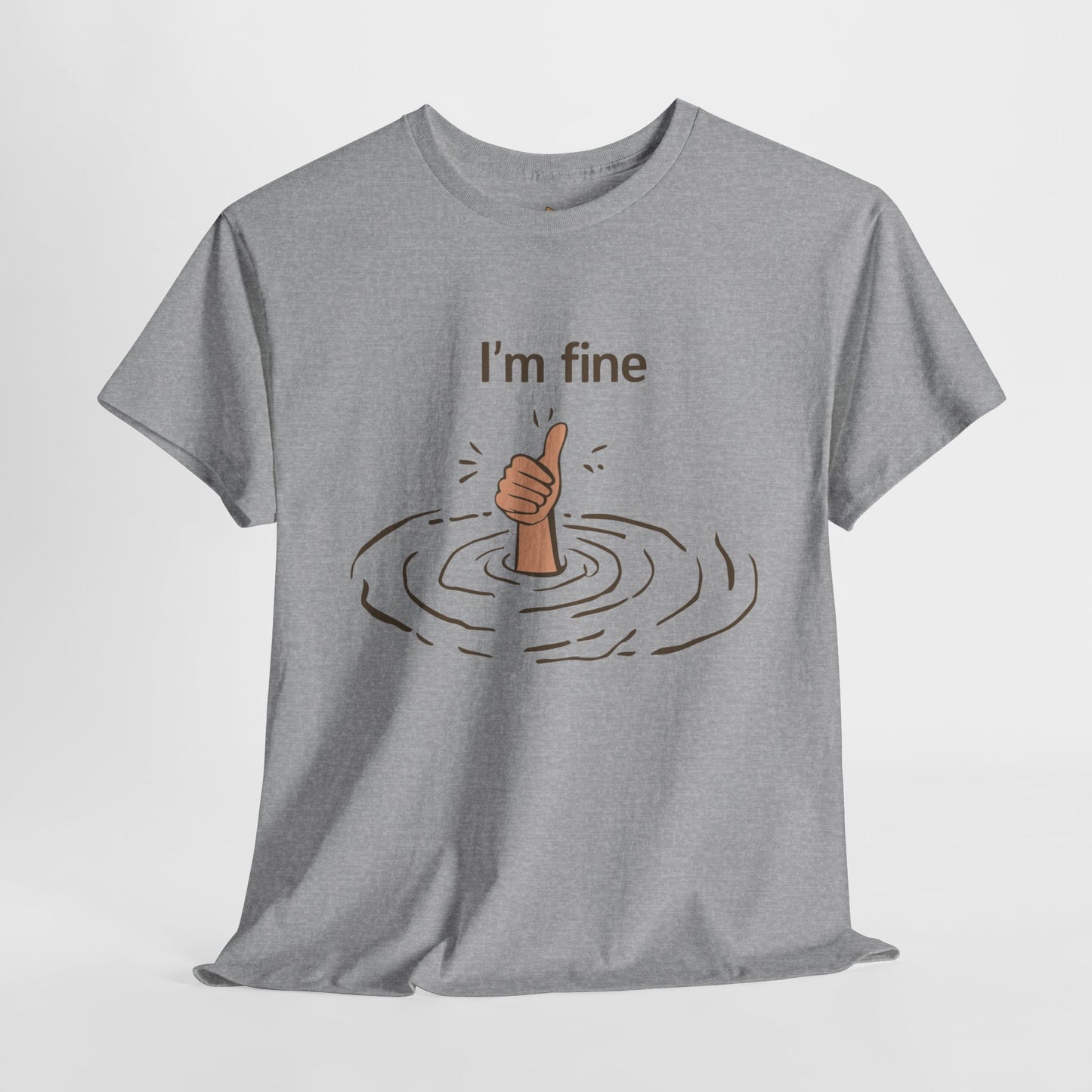 I'm Fine - Unisex Heavy Cotton Tee