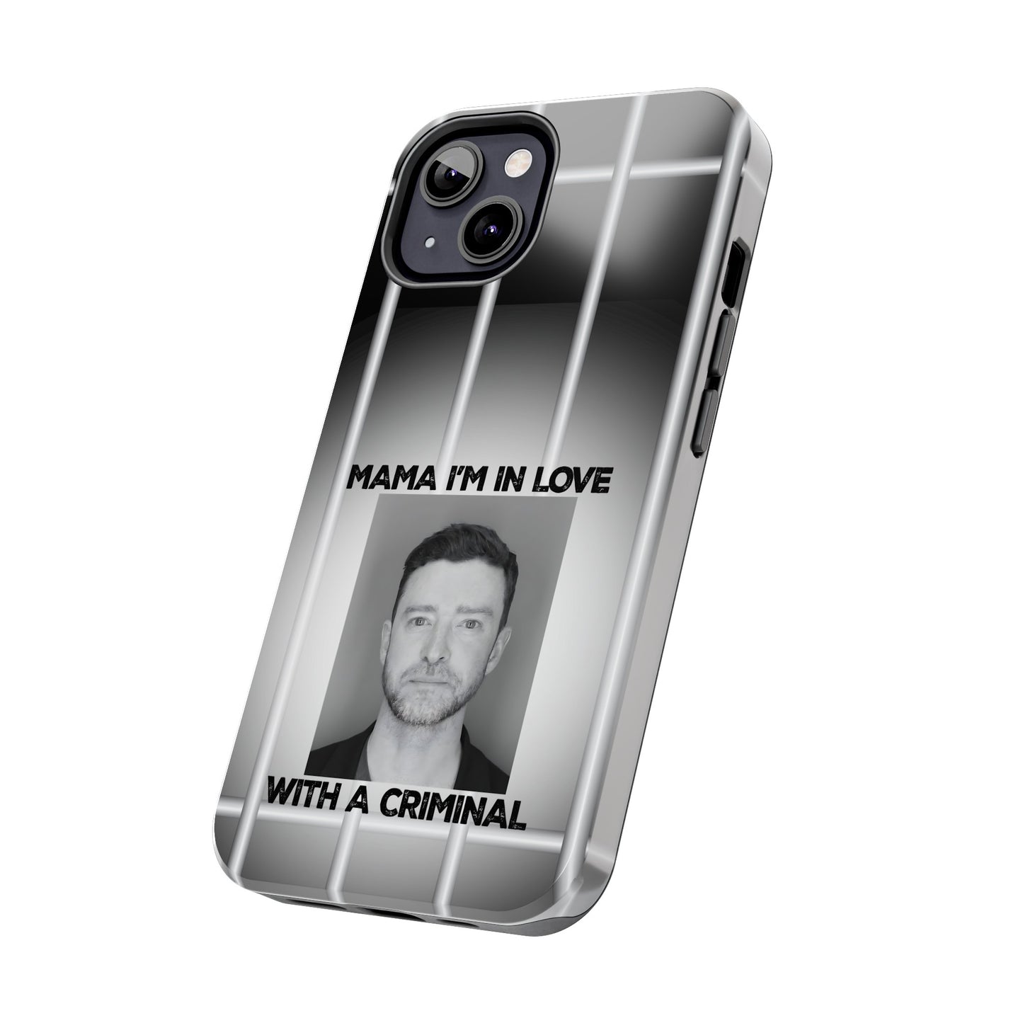 Mama I'm In Love With A Criminal - Tough Phone Cases