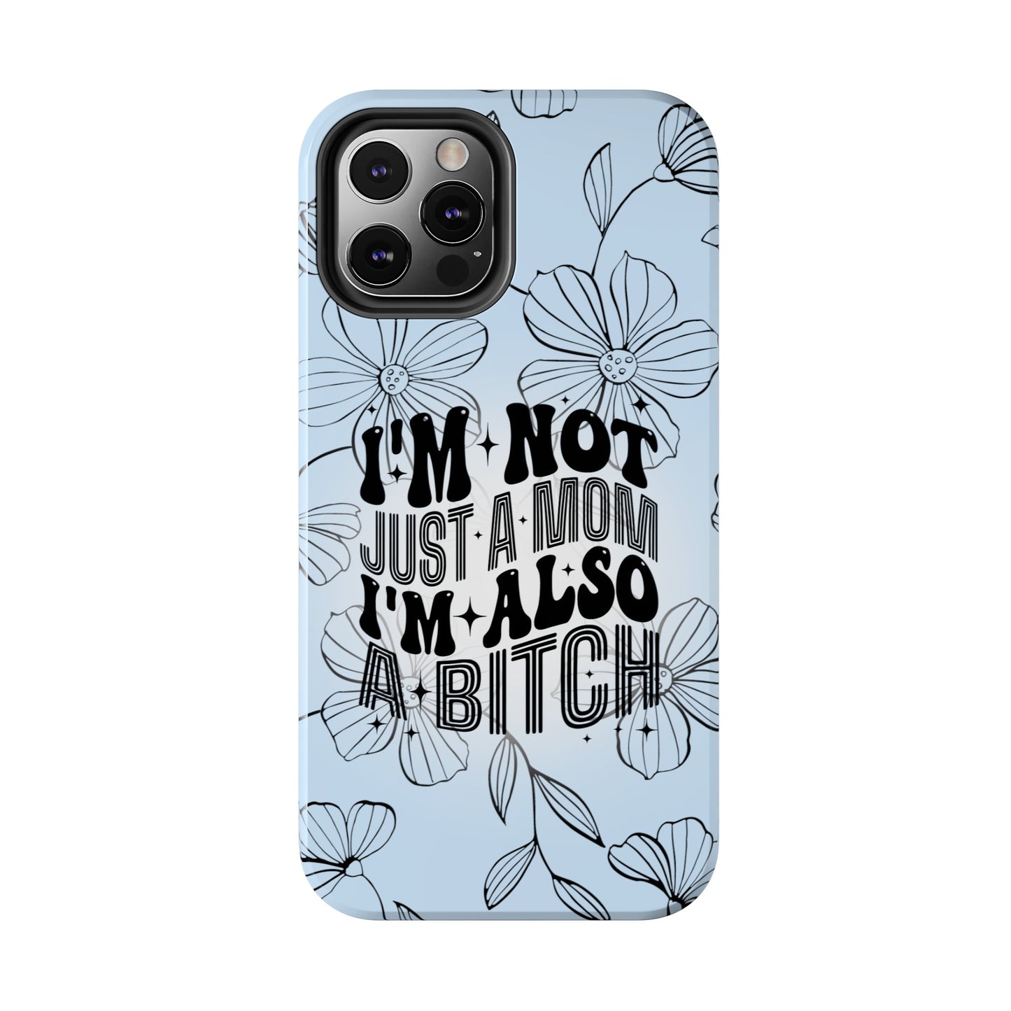 Not Just A Mom - Tough Phone Cases