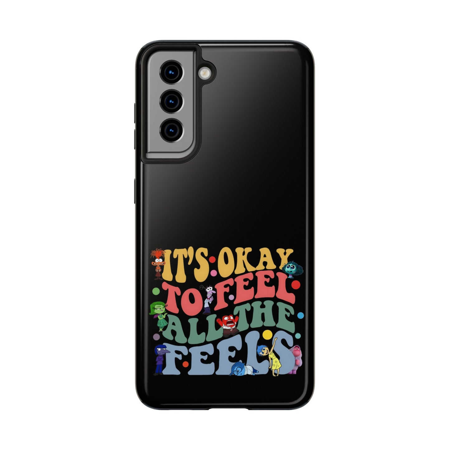 It's Okay To Feel All The Feels - Tough Phone Cases