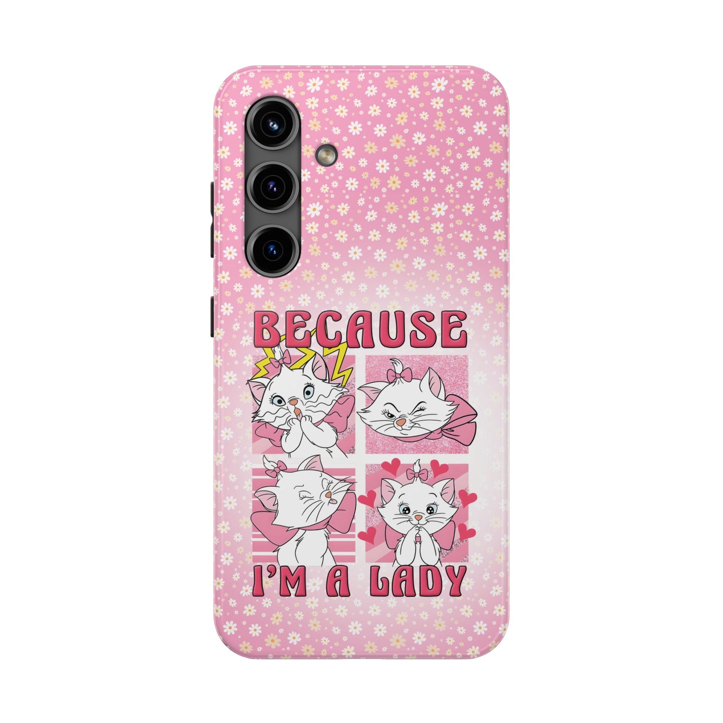 Because I'm A Lady  - Tough Phone Cases