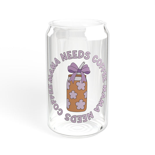 Mama Needs Coffee - Sipper Glass, 16oz