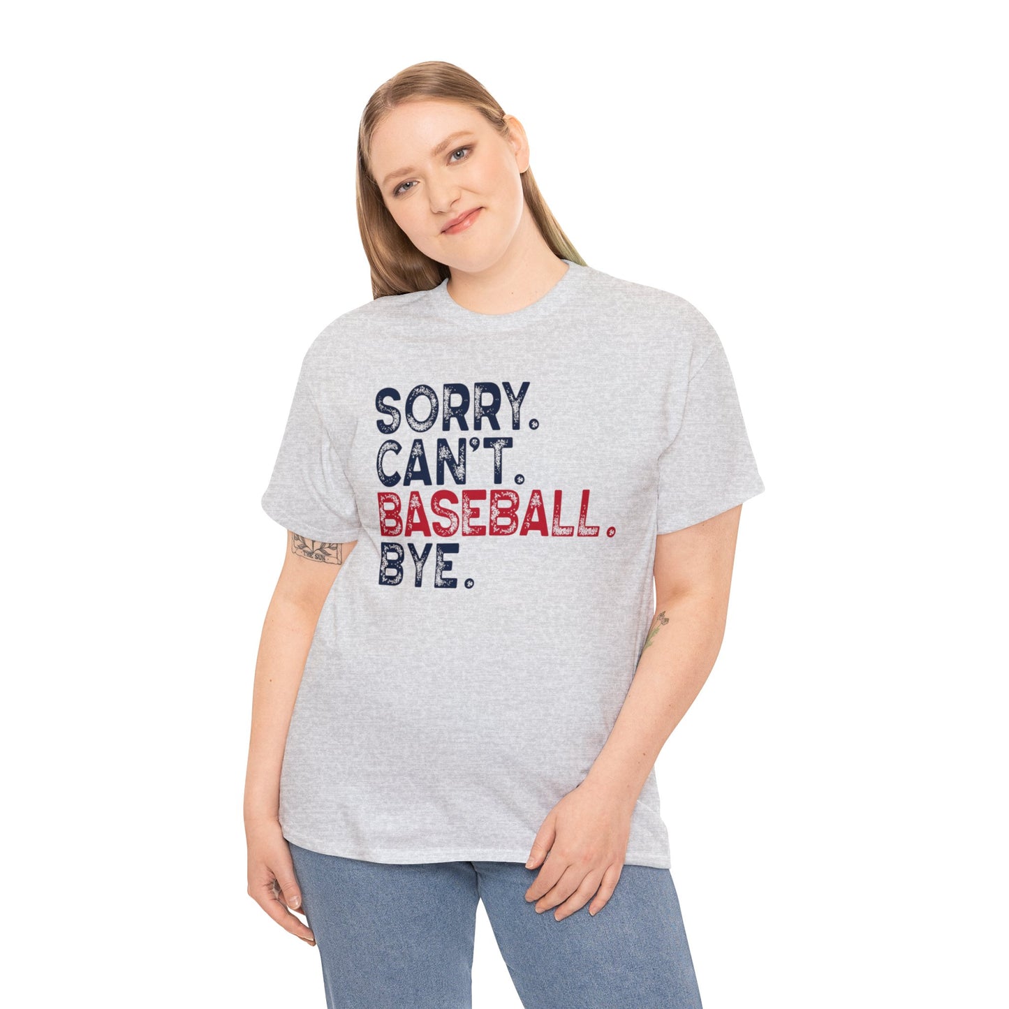 Sorry Can't Baseball Bye - Unisex Heavy Cotton Tee