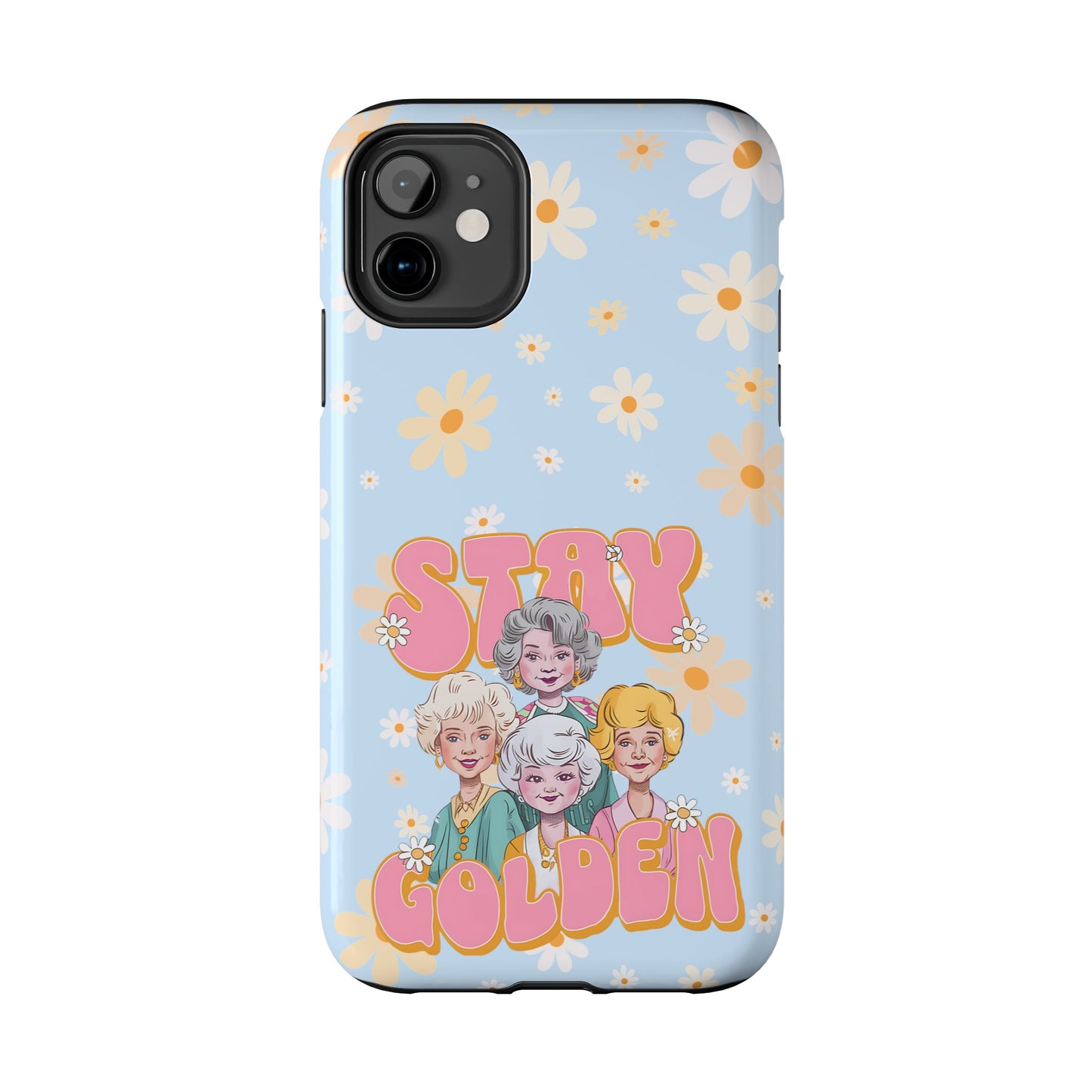 Stay Golden - Tough Phone Cases