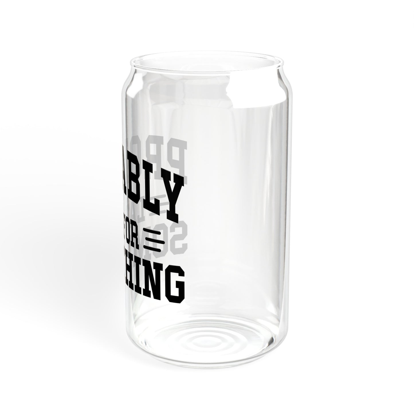 Probably Late For Something - Sipper Glass, 16oz