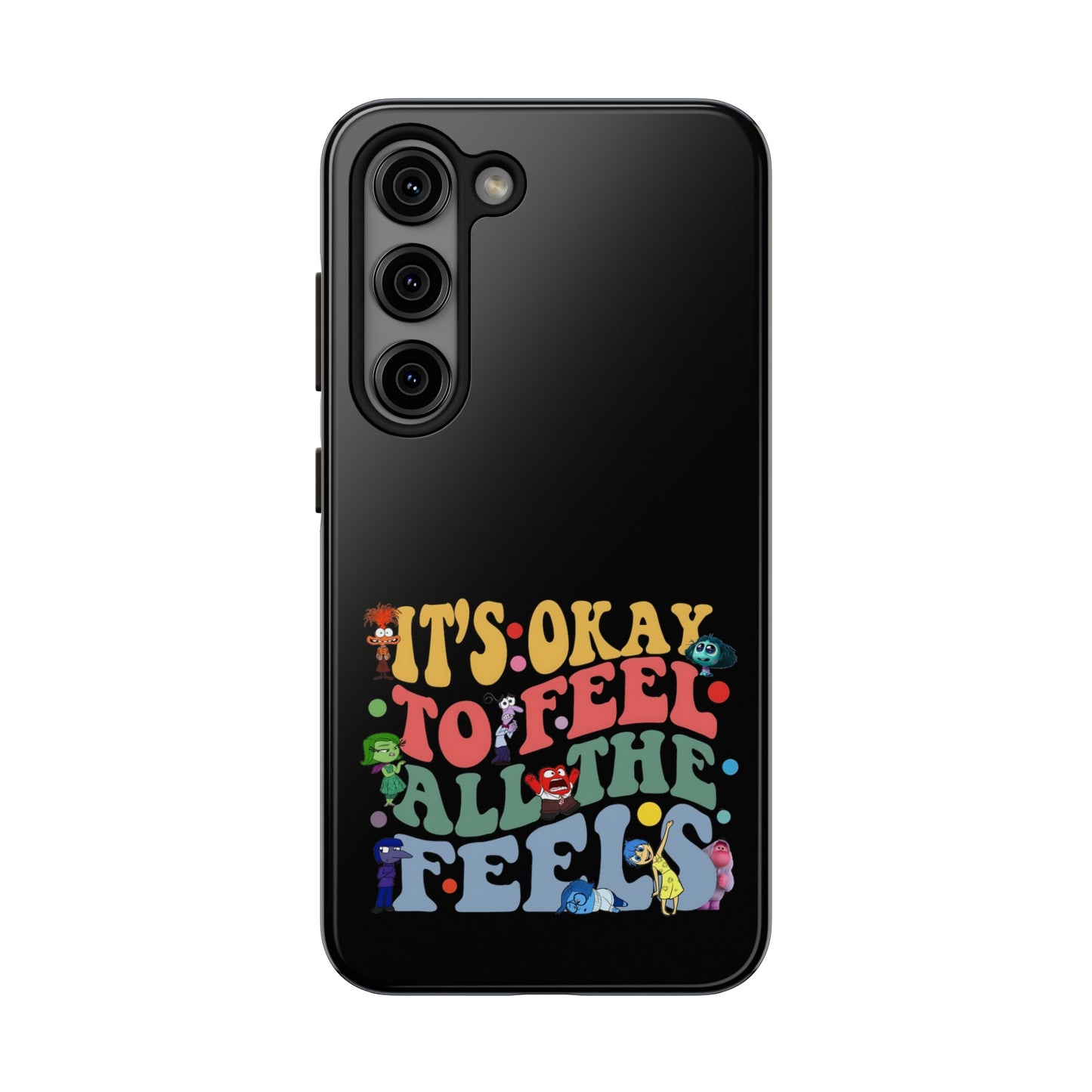 It's Okay To Feel All The Feels - Tough Phone Cases