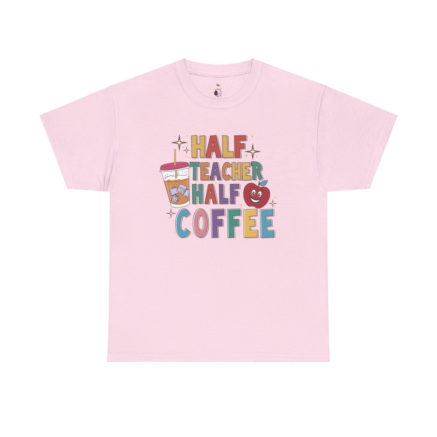 Half Coffee Half Teacher - Teacher Shirt