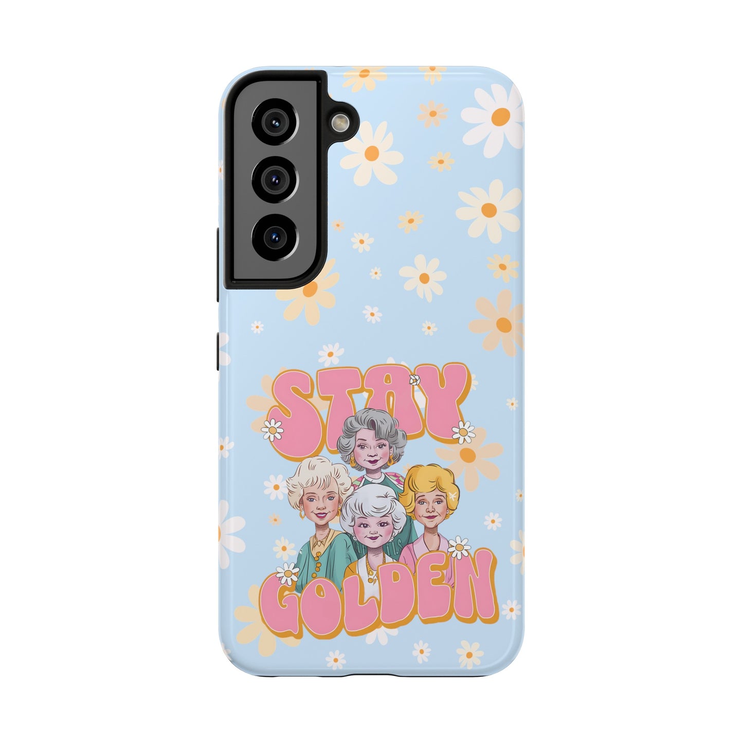 Stay Golden - Tough Phone Cases