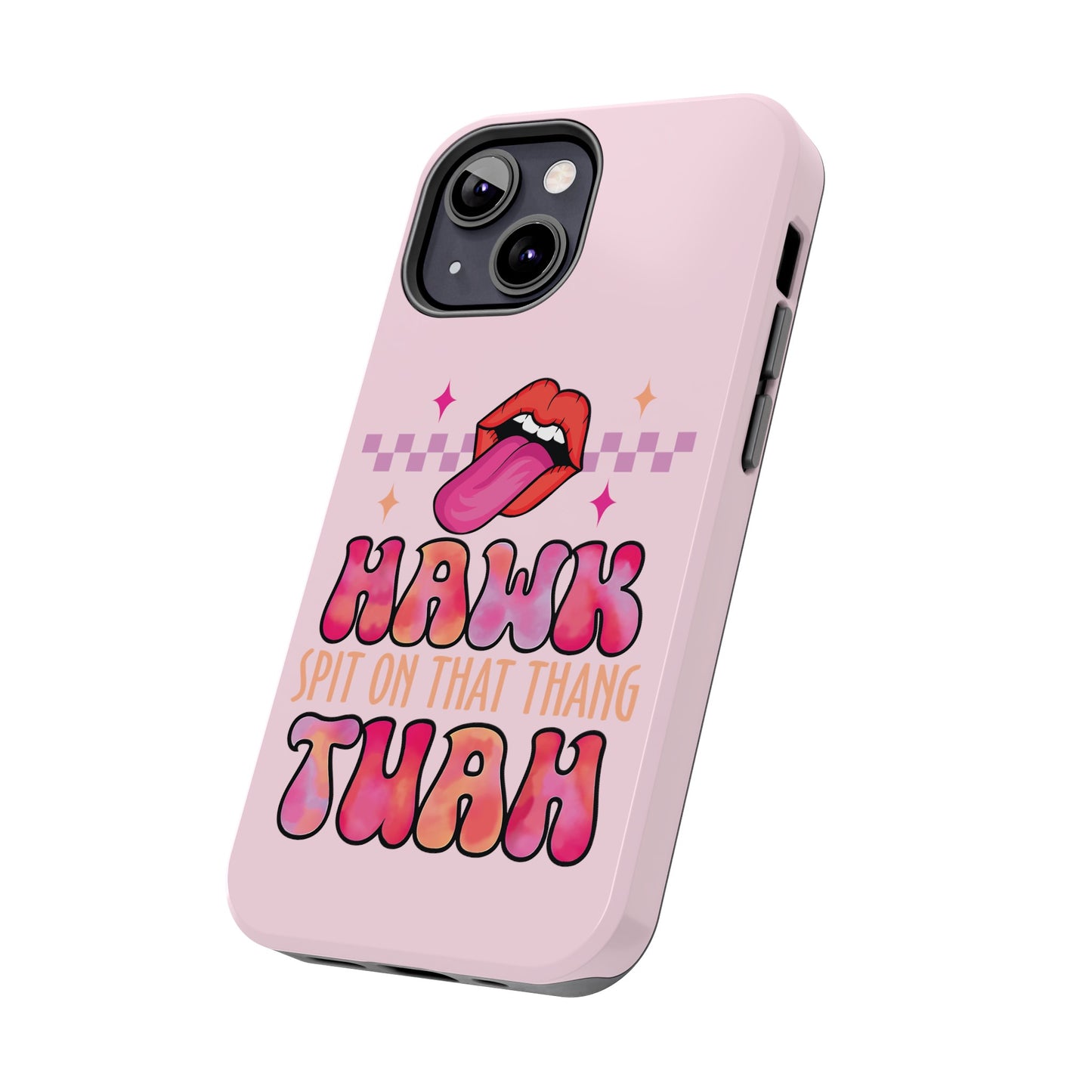 Hawk Tuah - Tough Phone Cases