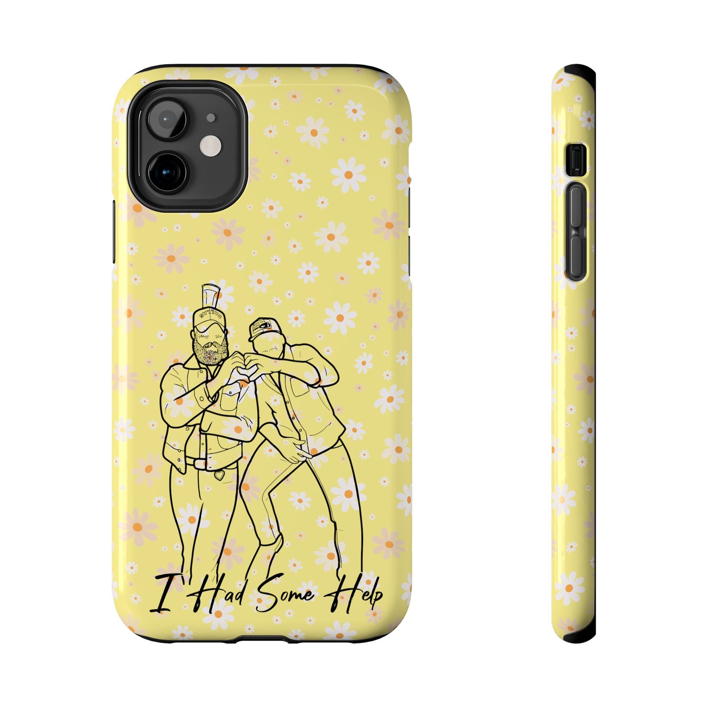 I Had Some Help - Tough Phone Cases