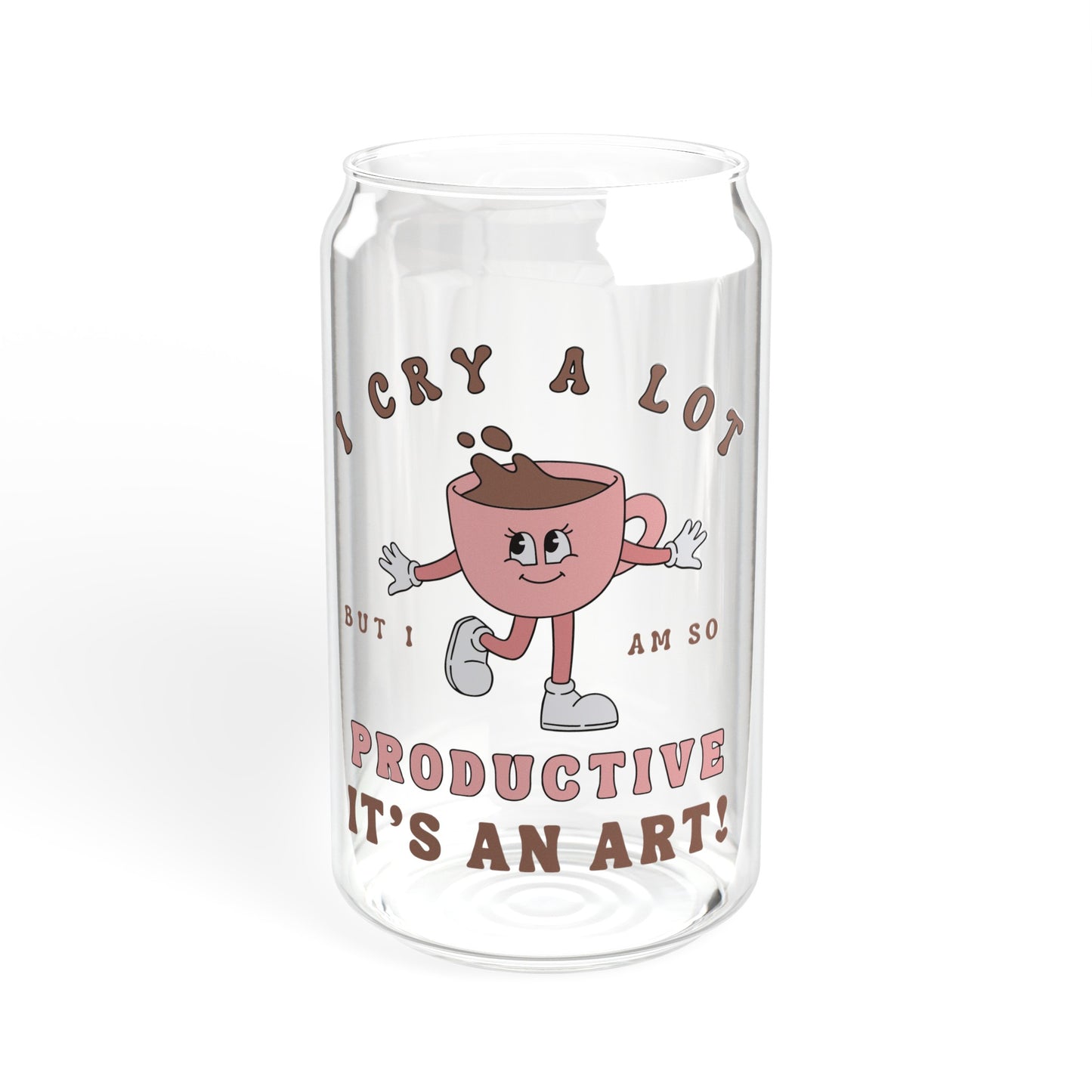 I Cry A Lot - Sipper Glass, 16oz