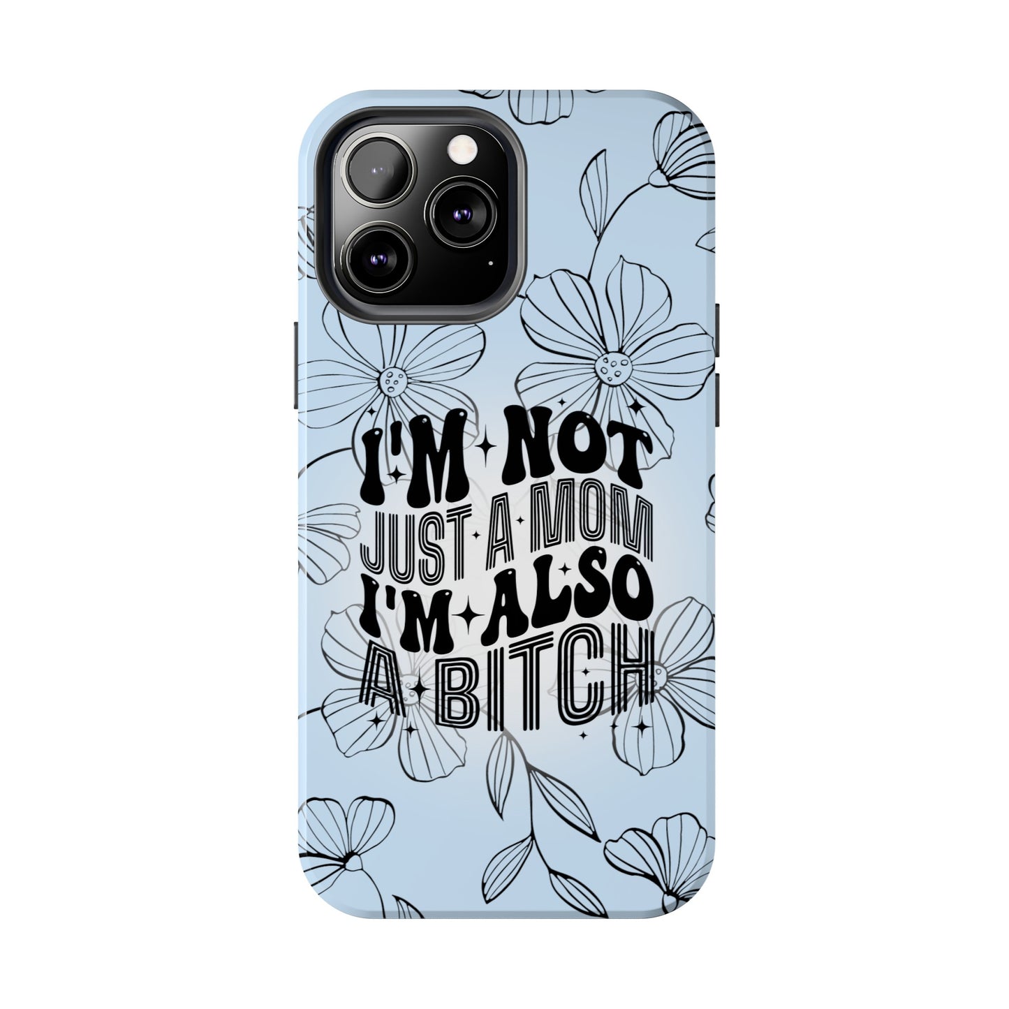 Not Just A Mom - Tough Phone Cases