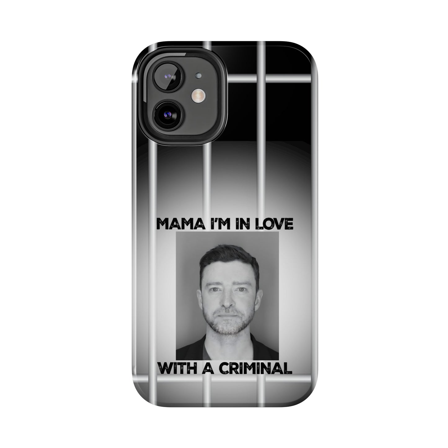 Mama I'm In Love With A Criminal - Tough Phone Cases