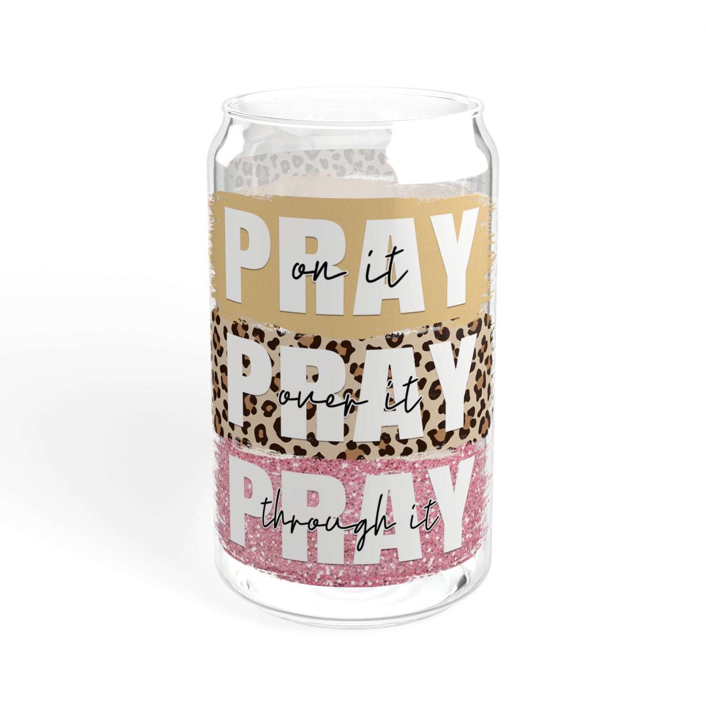 Pray On It - Sipper Glass, 16oz