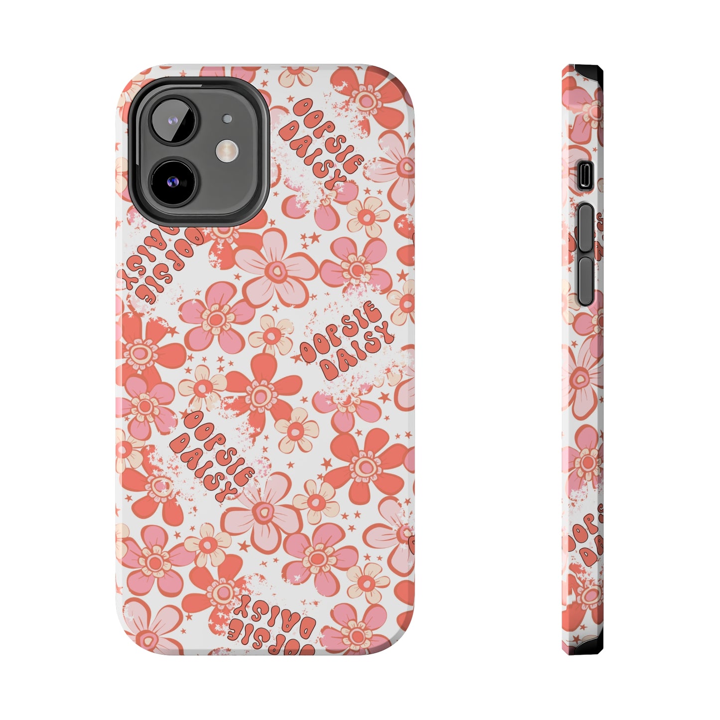 Oopsie Daisy - Tough Phone Cases