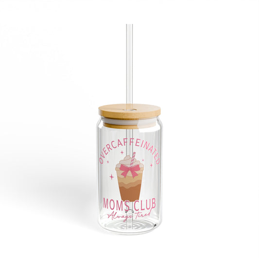 Over caffeinated Moms Club - Sipper Glass, 16oz