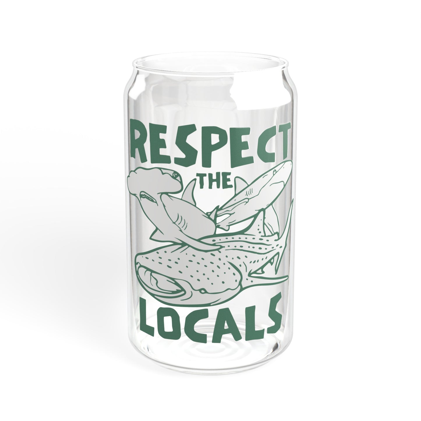 Respect The Locals - Sipper Glass, 16oz