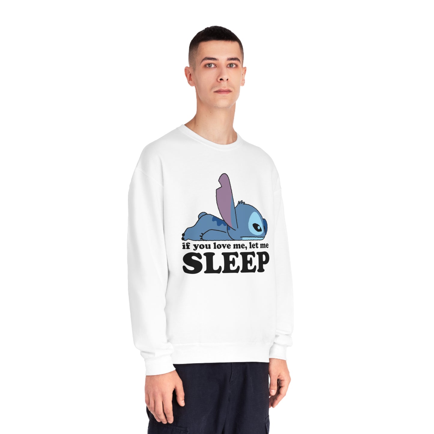 If you love me let me sleep - Unisex NuBlend® Crewneck Sweatshirt