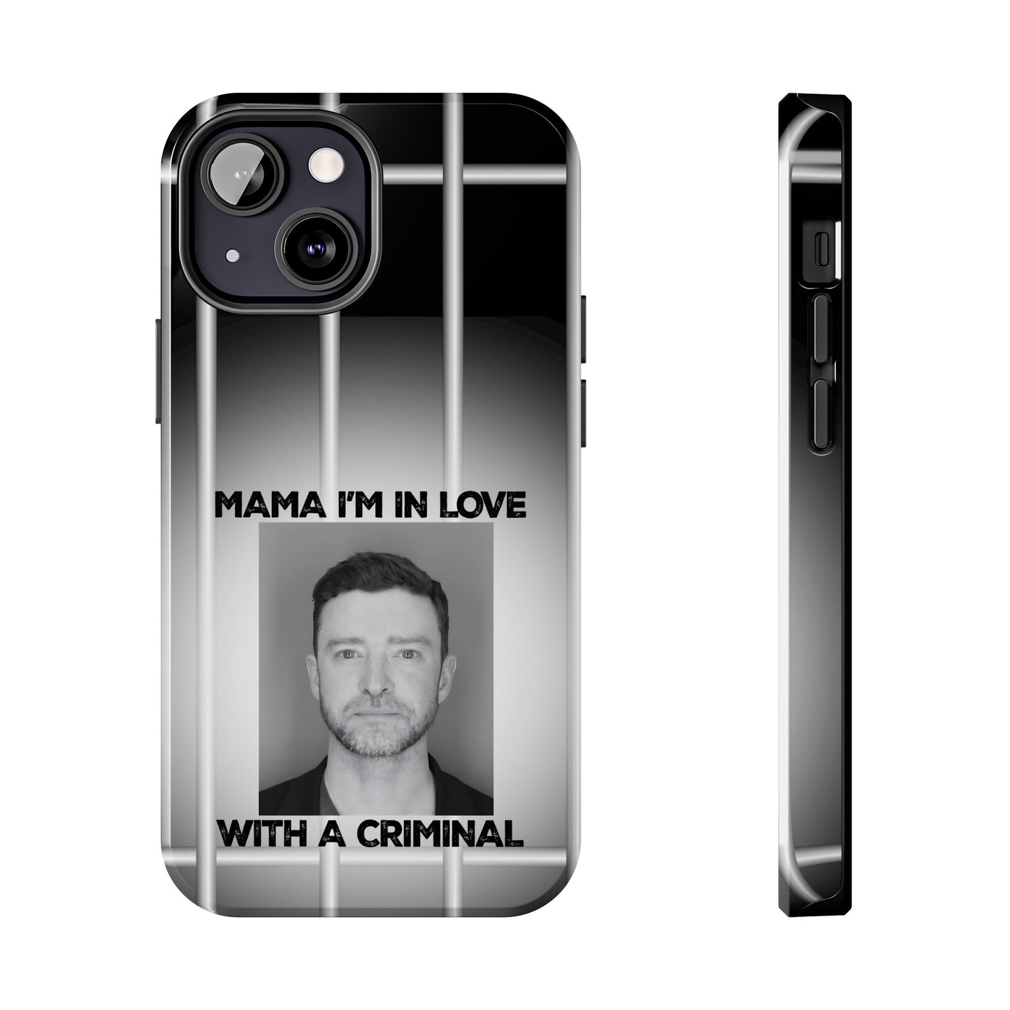 Mama I'm In Love With A Criminal - Tough Phone Cases